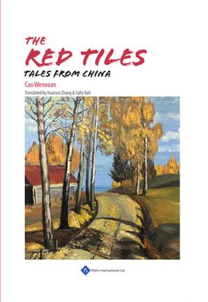 The Red Tiles: Tales from China de Wenxuan Cao