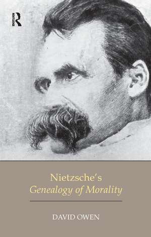 Nietzsche's Genealogy of Morality de David Owen