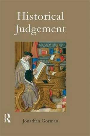 Historical Judgement de Jonathan Gorman