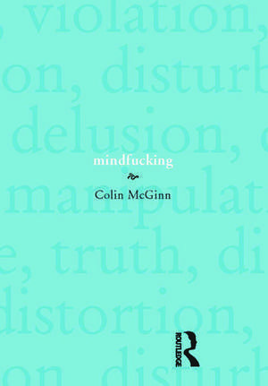 Mindfucking de Colin McGinn