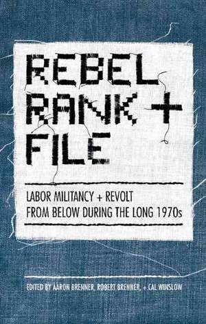 Rebel Rank and File de Aaron Brenner