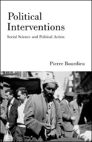 Political Interventions: Social Science and Political Action de Franck Poupeau