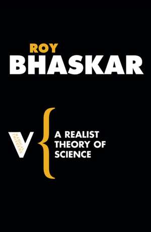 A Realist Theory of Science de Roy Bhaskar