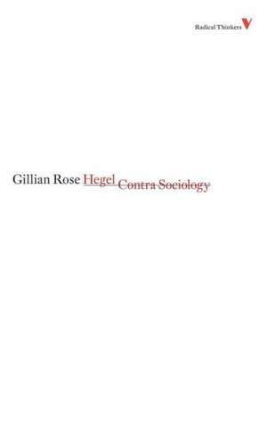 Hegel Contra Sociology de GLENDOWER ROSE