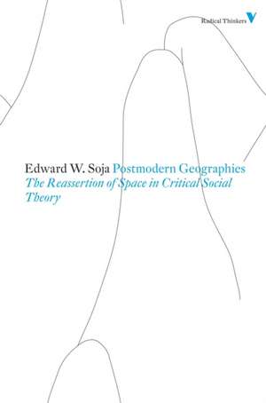Postmodern Geographies de Edward W Soja