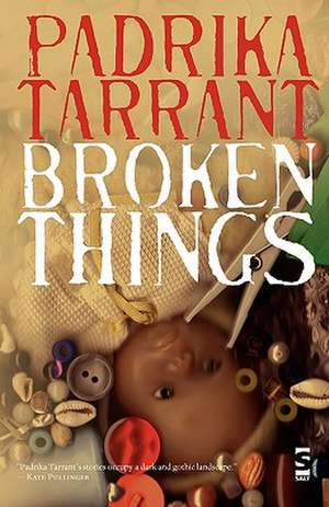 Tarrant, P: Broken Things