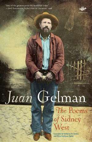 The Poems of Sidney West de Juan Gelman