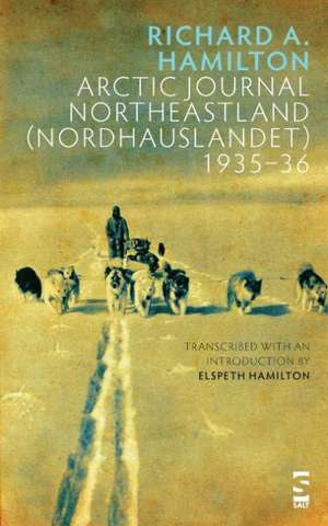 Arctic Journal Northeastland (Nordhauslandet) 1935-36 de RICHARD A. HAMILTON