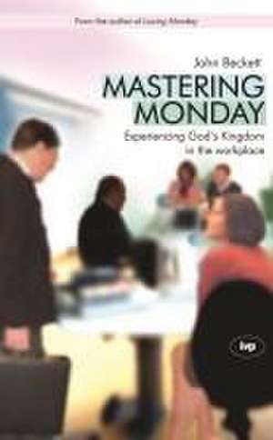 Mastering Monday de John D Beckett