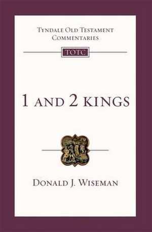 1 & 2 Kings – Tyndale Old Testament Commentary de Donald J Wiseman