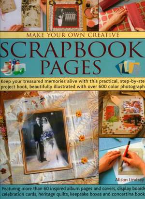 Make Your Own Creative Scrapbook Page de Alison Lindsay