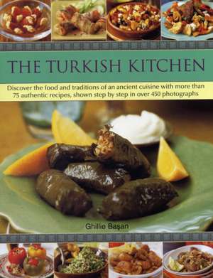 The Turkish Kitchen de Ghillie Basan