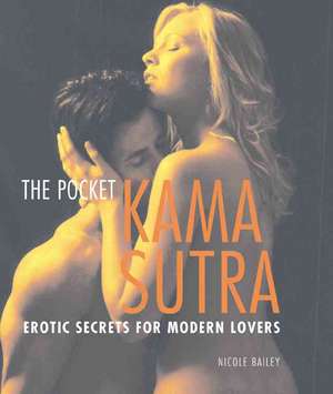 Pocket Kama Sutra de Nicole Bailey