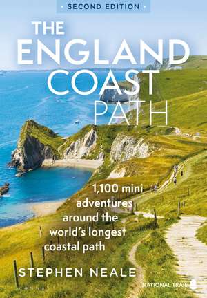 The England Coast Path 2nd edition: 1,100 Mini Adventures Around the World's Longest Coastal Path de Stephen Neale