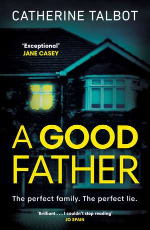 A Good Father de Catherine Talbot