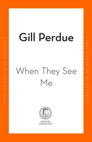 When They See Me de Gill Perdue