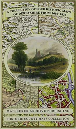 Derbyshire 1610 - 1836 - Fold Up Map that features a collection of Four Historic Maps, John Speed's County Map 1611, Johan Blaeu's County Map of 1648, Thomas Moules County Map of 1836 and Cole and Roper's Plan of the City of Derby 1806. The map's also features early views of Barlborough Hall, Doveridge House, Chatsworth House and Tissington Hall. de Mapseeker Publishing Ltd.