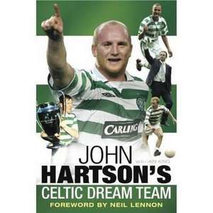 John Hartson's Celtic Dream Team de John Hartson