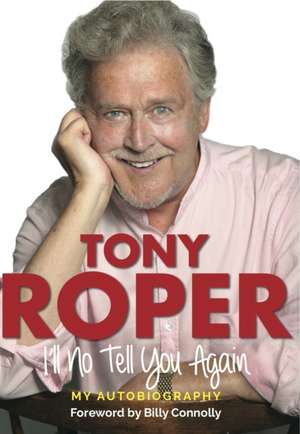 I'll No Tell You Again de Tony Roper