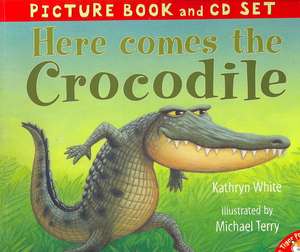 Here Comes the Crocodile! de Kathryn White