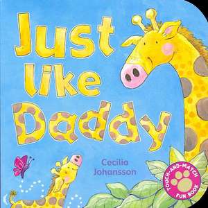 Just Like Daddy de Cecilia Johansson