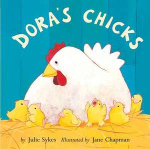 Dora's Chicks de Julie Sykes