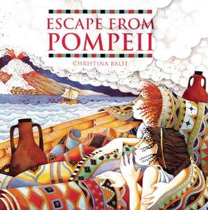 Escape from Pompeii de Christina Balit