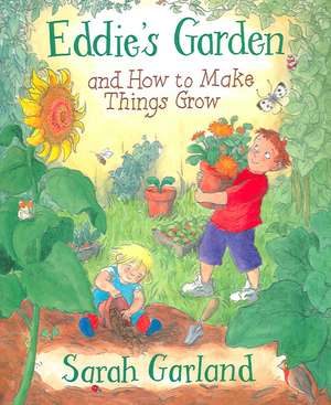 Eddie's Garden and How to Make Things Grow: A Chinese New Year Story de Sarah Garland