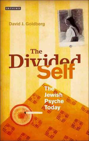 The Divided Self: Israel and the Jewish Psyche Today de David J Goldberg