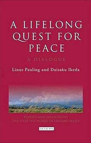 A Lifelong Quest for Peace: A Dialogue de Linus Pauling