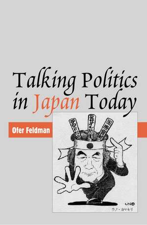 Talking Politics in Japan Today de Ofer Feldma