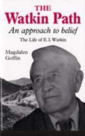 Watkin Path – An Approach to Belief de Magdalen Goffin