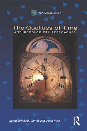 The Qualities of Time: Anthropological Approaches de Wendy James