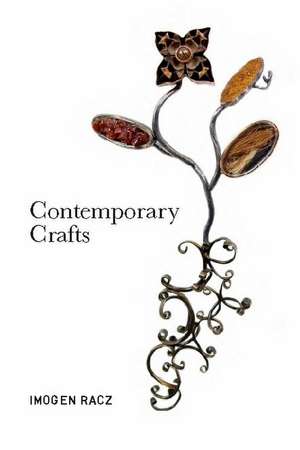 Contemporary Crafts de Dr Imogen Racz