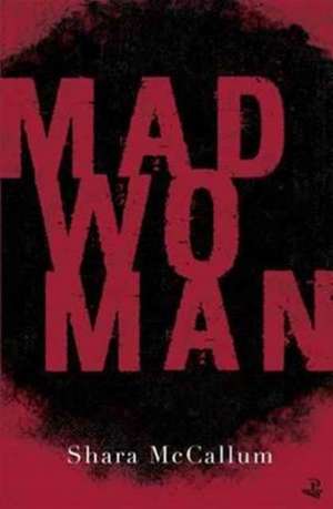 Madwoman de Shara McCallum