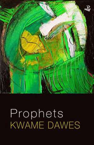 Prophets de Kwame Dawes