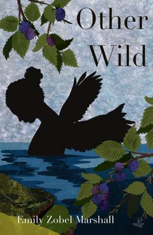 Other Wild de Emily Zobel Marshall