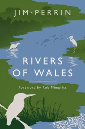 Rivers of Wales de Jim Perrin