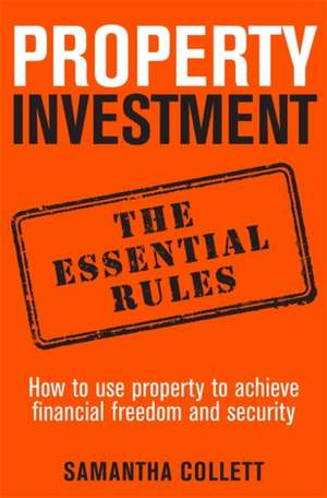 Collett, S: Property Investment: the essential rules