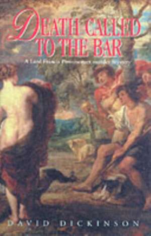 Death Called to the Bar de David Dickinson