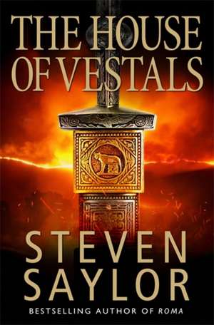 The House of the Vestals de Steven Saylor