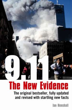 9.11: The New Evidence de Ian Henshall