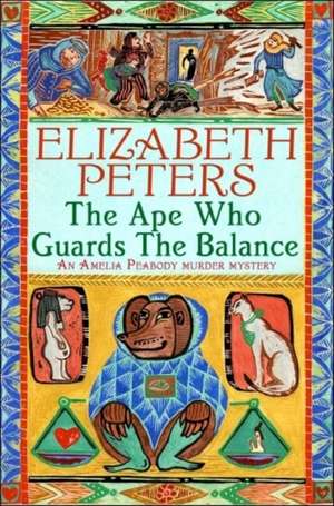 The Ape Who Guards the Balance de Elizabeth Peters