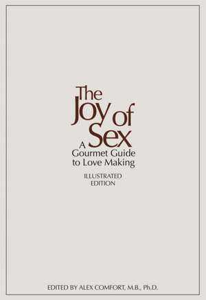 The Joy of Sex de Alex Comfort