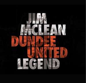 Jim Mclean Dundee United Legend de Steve Finan