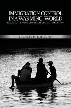 Immigration Control in a Warming World de Keyserlingk, Johannes Graf