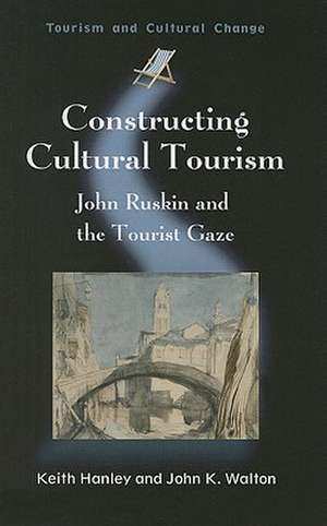 Constructing Cultural Tourism de Keith Hanley