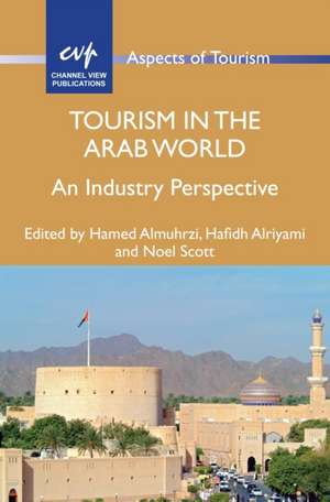 Tourism in the Arab World de Hamed Almuhrzi