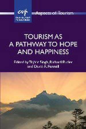 Tourism as a Pathway to Hope and Happiness de Richard Butler