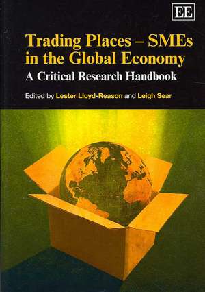 Trading Places – SMEs in the Global Economy – A Critical Research Handbook de Lester Lloyd–reason